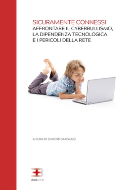 Sicuramente Connessi: affrontare il cyberbullismo, la dipendenza tecnologica e i pericoli della rete