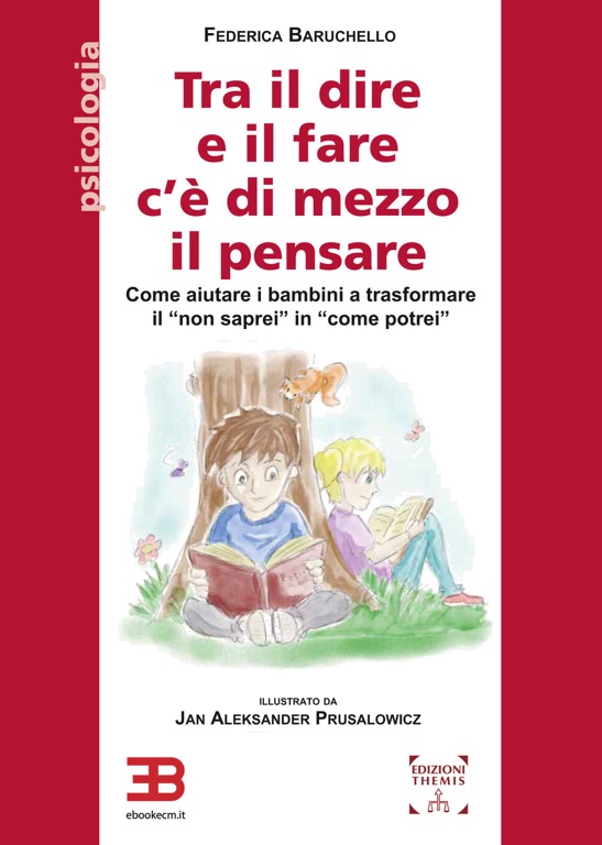 Tra il Dire e il Fare c'è di Mezzo il Pensare: come aiutare i bambini a trasformare il "non saprei" in "come potrei"