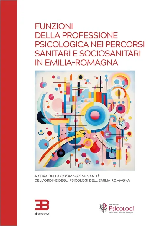 Copertina ebook ECM Funzioni Della Professione Psicologica Nei Percorsi Sanitari E Sociosanitari In Emilia-Romagna