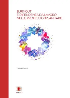 Copertina ebook ECM Burnout e Dipendenza da Lavoro nelle Professioni Sanitarie